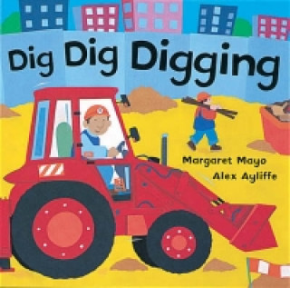 Awesome Engines: Dig Dig Digging Board Book