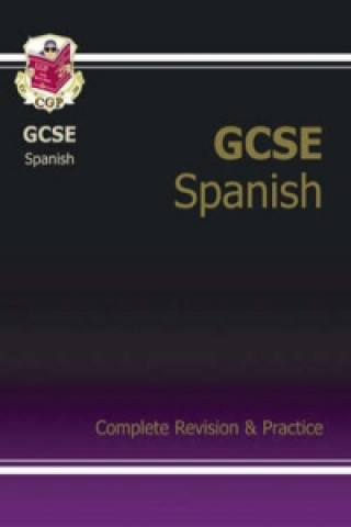 GCSE Spanish Complete Revision & Practice with Audio CD (A*-