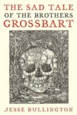 Sad Tale Of The Brothers Grossbart