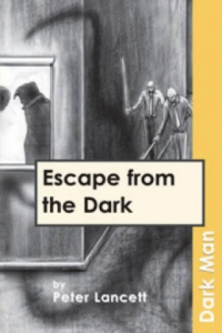 Escape from the Dark