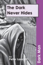 Dark Never Hides