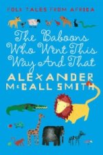 Baboons Who Went This Way And That: Folktales From Africa