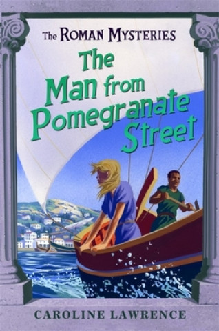 Roman Mysteries: The Man from Pomegranate Street