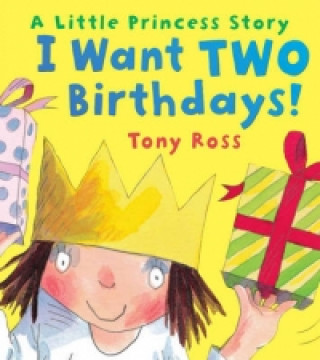 I Want Two Birthdays!