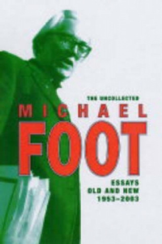 Uncollected Michael Foot
