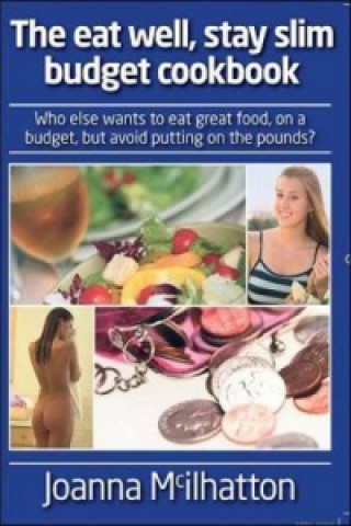 Eat Well, Stay Slim Budget Cookbook