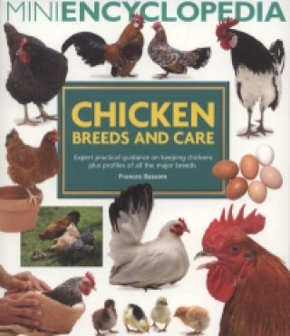 Mini Encyclopedia of Chicken Breeds and Care