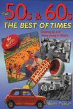 '50s & '60s: The Best of Times