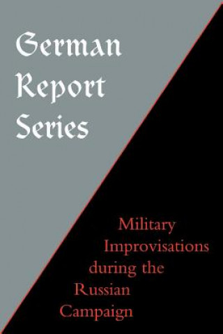 German Report Series: Military Improvisations During the Russian Campaign