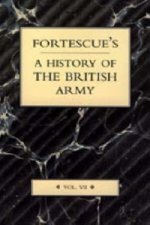 Fortescue's History of the British Army: Volume VII
