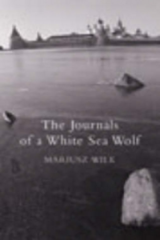 Journals Of A White Sea Wolf