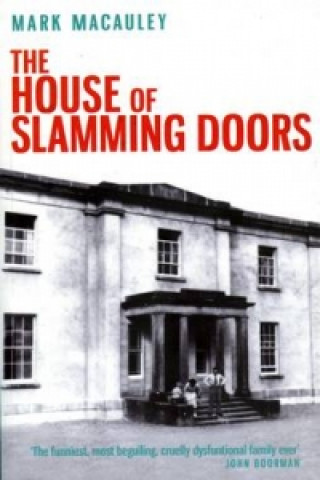 House of Slamming Doors