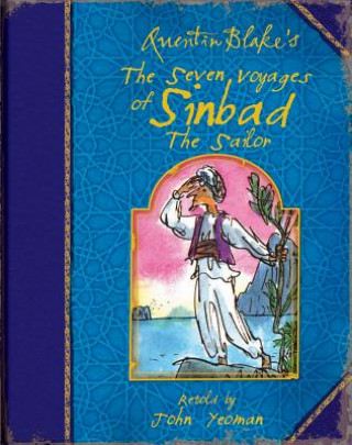 Quentin Blake's The Seven Voyages of Sinbad the Sailor