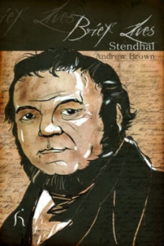 Brief Lives: Stendhal