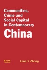 Communities, Crime and Social Capital in Contemporary China