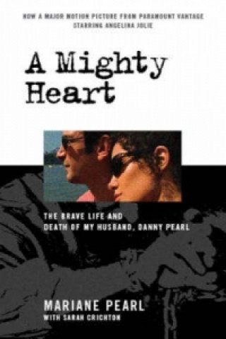 Mighty Heart - The Daniel Pearl Story