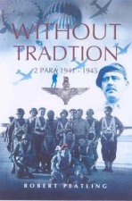 Without Tradition: 2 Para 1941-1945