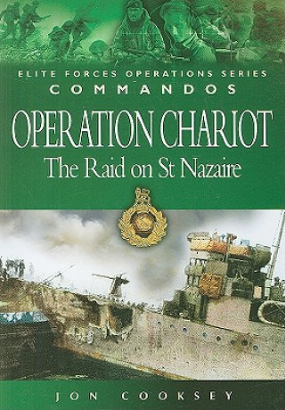 Operation Chariot - the Raid on St Nazaire
