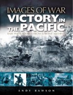 Victory in the Pacific (Images of War Series)