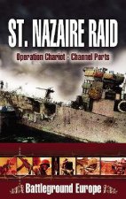 St Nazaire Raid : Operation Chariot - 1942