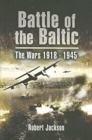 Battle of the Baltic: the Sea War 1939-1945