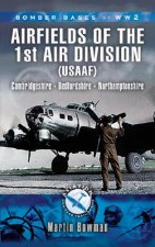 1st Air Division 8th Air Force Usaaf 1942-45 - Bomber Bases of Ww2 Series