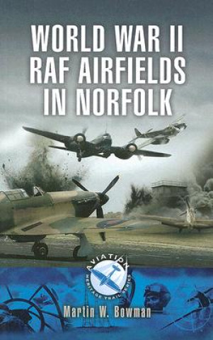 World War 11 Raf Airfieldsin Norfolk
