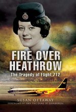 Fire Over Heathrow: the Tragedy of Flight 712