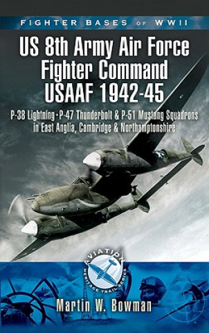 8th Army Air Force Fighter Command Usaaf 1943-45