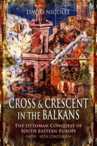 Cross and Crescent in the Balkans