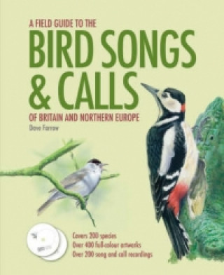 Field Guide to the Bird Songs and Calls of Britain and Northern Europe