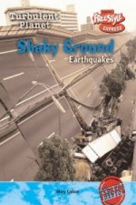 Freestyle Max Turbulent Planet Shaky Ground: Earthquakes Pap
