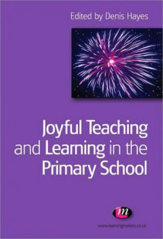 Joyful Teaching and Learning in the Primary School