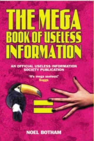 Mega Book of Useless Information