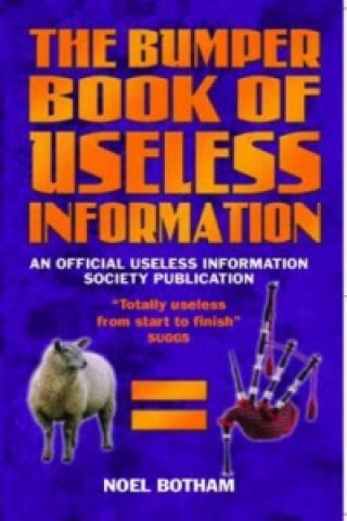 Bumper Book of Useless Information