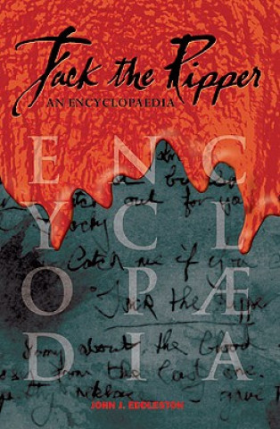 Jack the Ripper - an Encyclopaedia