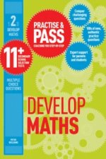 Practise & Pass 11+ Level Two: Develop Maths