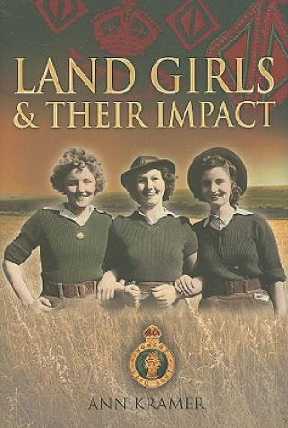 Landgirls and Their Impact