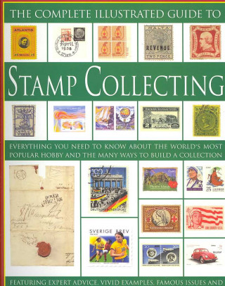 Complete Illustrated Guide to Stamp Collecting