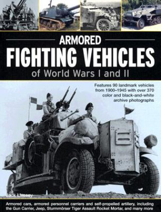 Armoured Fighting Vehicles of World Wars I and II