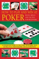 How to Play and Win at Poker