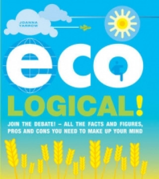 Eco-Logical: The Thinker's Guide to Green Living