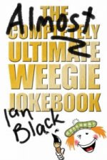 Almost Completely Ultimate Weegie Jokebook