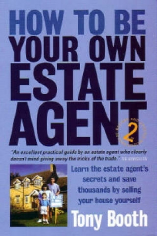 How To Be Your Own Estate Agent 2nd Edition
