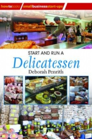 Start and Run A Delicatessen