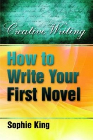 How to Write Your First Novel