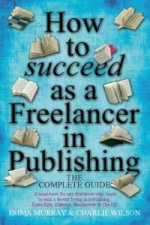 How to Succeed As A Freelancer In Publishing