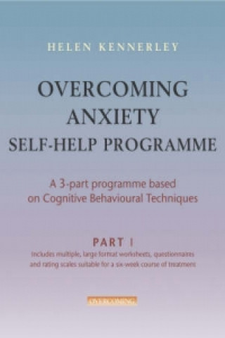 Overcoming Anxiety Self Help Course in 3 vols
