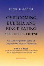 Overcoming Bulimia and Binge-Eating Self Help Course: Part Three