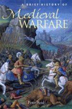 Brief History of Medieval Warfare
